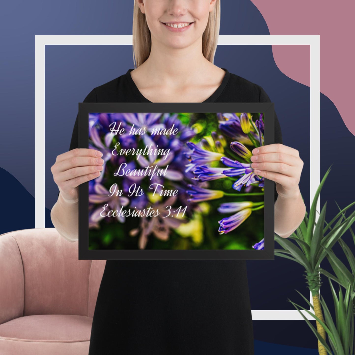 Framed poster made everything beautiful