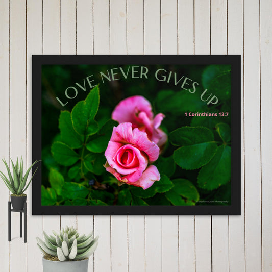 Framed matte paper poster love never gives up